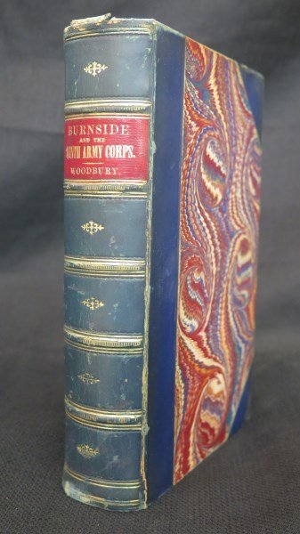 Major General Ambrose E. Burnside 9th Army Corps.: Woodbury, Augustus.Major General Ambrose E. Burnside and the 9th Army Corps... Providence, RI: Sidney and Rider and Brothers, 1867.Inv.1074