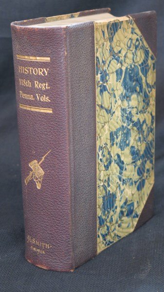 History of 118th Pennsylvania Volunteer Corn Exchange: Survivor's Association. History of the 118th Pennsylvania Volunteer Corn Exchange Regiment... Philadelphia: J.L. Smith, 1905. Note: Map by the 118th Penna included. Inv. 1052
