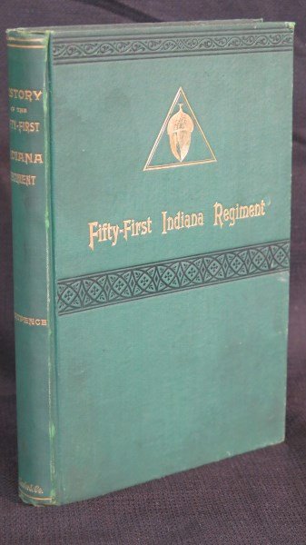History of the 51st Indiana Regiment... 1894: Harpence [Sgt. Major] William Ross. History of the 51st Indiana Veteran Volunteer Infantry. A Narrative of its organization, marches, battles, and other experiences in camp and prison; From 1861-1866 