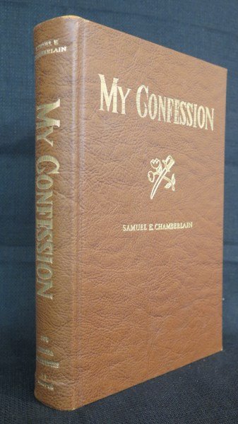 Chamberlain, Samuel E. My Confession. 1 of 50 Copies: Chamberlain, Samuel E. My Confession. Introduction and Postscript by George Butterfield. 55 Illustrations including 16 Pages in Full Color. The recollections of a rogue- An American hero and soldier o