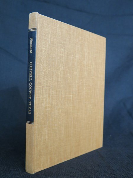 History of Coryell County, Texas 1st Edition 1936: Simmons, Frank E. History of Coryell County. Oglesby, Texas, 1936. 102pp. Printed Wrappers set in fine canvas cloth binding. A very rare Texas county history. Adams Herd 2067. C.B.C. 1153. Inv. N/A