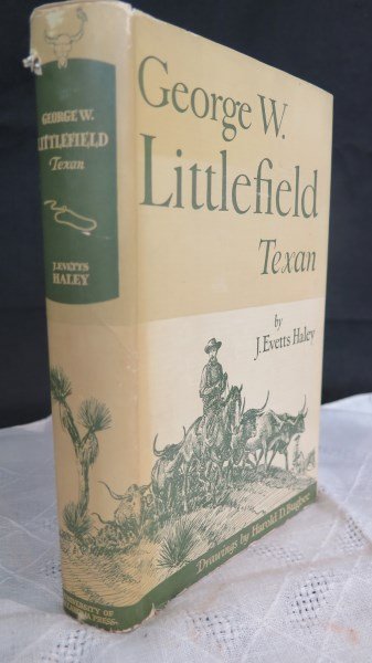 Geroge W. Littfield, Texan [Terry's Texas Rangers]: Haley, J. Evetts. George W. Littfield, Texan [Terry's Texas Ranger] Norman: University of Oklahoma Press, 1943. 1st Edition. Dust Jacket. Note: Personal copy of A.B. Guthrie Jr. Inv. A454