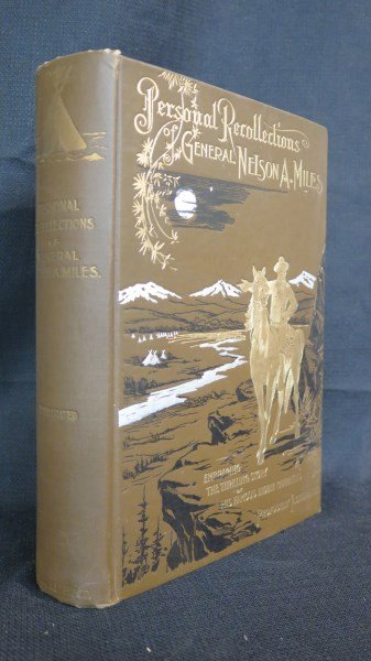 Personal Recollections Gen. Miles illust. Remington: Miles[Brigadier General] Nelson A. Personal Recollections and Observations Of.... Illustrated by Frederick Remington. Chicago: Werner Co., 1897. Original Cloth. Inv. A480