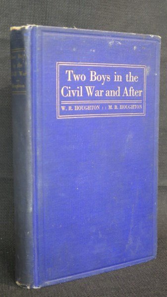Two Boys In The Civil War CSA 1912: Houghton [Orderly Sergeant, 2nd Georgia] William Robert and Bennett Mitchell [Private Company H, 15th Alabama] Two Boys in the Civil War and after. Montgomery, AL: Paragon Press, 1912. 1st Edition. Sl