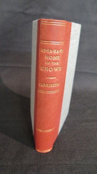 AB-SA-RA-KA Home of the Crows: Being the experience...: AB-SA-RA-KA Home of the Crows: Being the experience of an officer's wife on the plains... by Mrs. Henry (M.J.) Carrington, 1868, Philadelphia: Lippincott, Howes C-175 Inv. 299