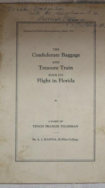 Confederate Baggage and Treasure Train Ends in Florida: Tilghman, Tench Francis. The Confederate Baggage and Treasure Train Ends Its Flight in Florida. A Diary of Tench Francis Tilghman. (Reprinted from Florida Historical Quarterly, January, 1939. Inscribe