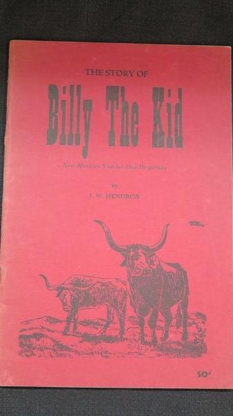1st Ed. The Story of Billy The Kid, New Mexico's Outlaw (1 of 2)