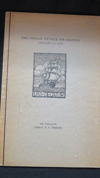 Phelps Indian attack on Seattle, January 26, 1856 (1 of 3)
