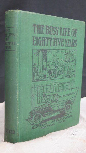 Meeker, Ezra The Busy Life of Eight-Five Years (1 of 5)