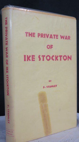 The Private War of Ike Stockton Signed Edition (1 of 3)