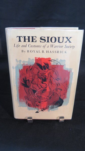 Sioux: Life and customs of a warrior society by: Sioux: Life and customs of a warrior society by Royal B. Hassrick, 1964, Norman: University of Oklahoma Press. Inv. 334