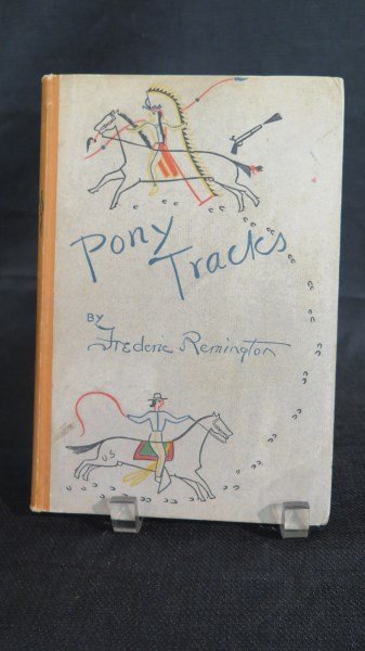 Pony Tracks by Frederic Remington, NY: Harper, 1898 (1 of 3)
