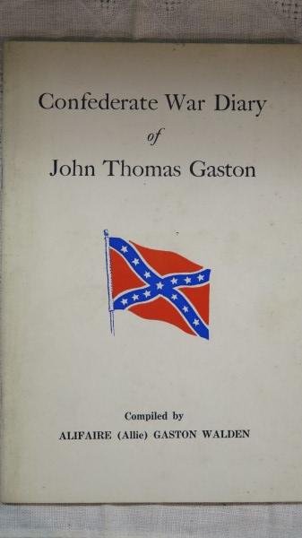 Confederate War Diary of John Thomas Gaston (1 of 6)