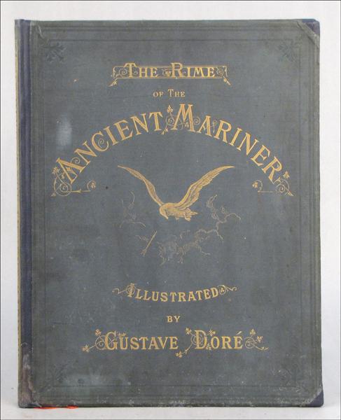 SAMUEL TAYLOR COLERIDGE, 'THE RIME OF THE ANCIE: SAMUEL TAYLOR COLERIDGE, 'THE RIME OF THE ANCIENT MARINER'. Illustrated by Gustav Dore. Harper & Brothers, New York, 1878. Gilt embossed green cloth boards, elephant folio