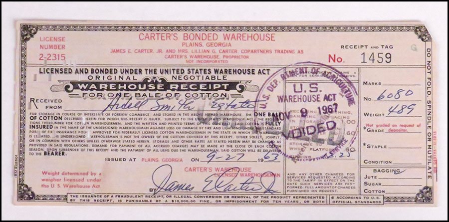 JAMES E. CARTER (AMERICAN, B. 1924) SIGNED RECEIPT FROM: JAMES E. CARTER (AMERICAN, B. 1924) SIGNED RECEIPT FROM CARTER'S BONDED WAREHOUSE. For a bale of cotton, issued in 1963, voided in 1967. Received from "Hidell Smith Estate" and issued in Plains, Georg