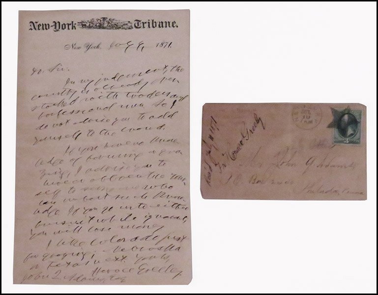 HORACE GREELEY (AMERICAN, 1811-1872) HANDWRITTEN LETTER: HORACE GREELEY (AMERICAN, 1811-1872) HANDWRITTEN LETTER WITH SIGNATURE. On New York Tribune letterhead, dated 1871. With envelope, addresses to Mr. John Adams in Philadelphia. Envelope also signed Hor