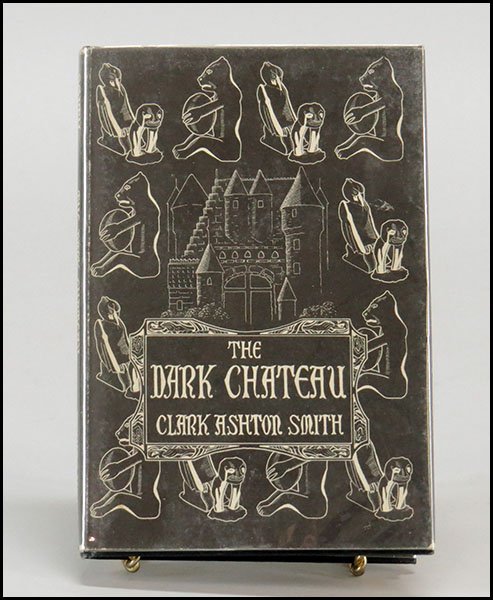 CLARK ASHTON SMITH (AMERICAN, 1893-1961) THE DARK: CLARK ASHTON SMITH (AMERICAN, 1893-1961) THE DARK CHATEAU AND OTHER POEMS. Published by Arkham House, Sauk City, WI p. 1951. Jacket art by Frank Utpatel