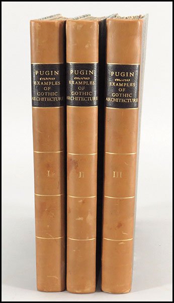 AUGUSTUS WELBY NORTHMORE PUGIN (ENGLISH, 1812-1852) AND: AUGUSTUS WELBY NORTHMORE PUGIN (ENGLISH, 1812-1852) AND AUGUSTUS CHARLES PUGIN (ENGLISH, 1762-1832) EXAMPLES OF GOTHIC ARCHITECTURE. Volumes I, II, and III. Also by T.L. Walker. Published in London by