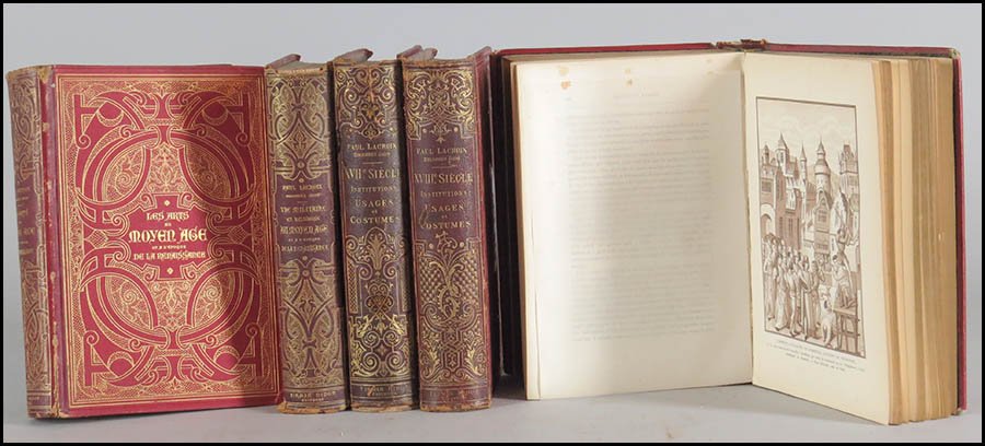 PAUL LACROIX (FRENCH, 1806-1884) SET OF FIVE LEATHER: PAUL LACROIX (FRENCH, 1806-1884) SET OF FIVE LEATHER BOUND BOOKS. Comprised of "Les Art Au Moyen Age" (Edition 10) 1869, "Moeurs, Usages, et Costumes Au Moyen Age" (Edition 3) 1873, "Vie Militaire Et
