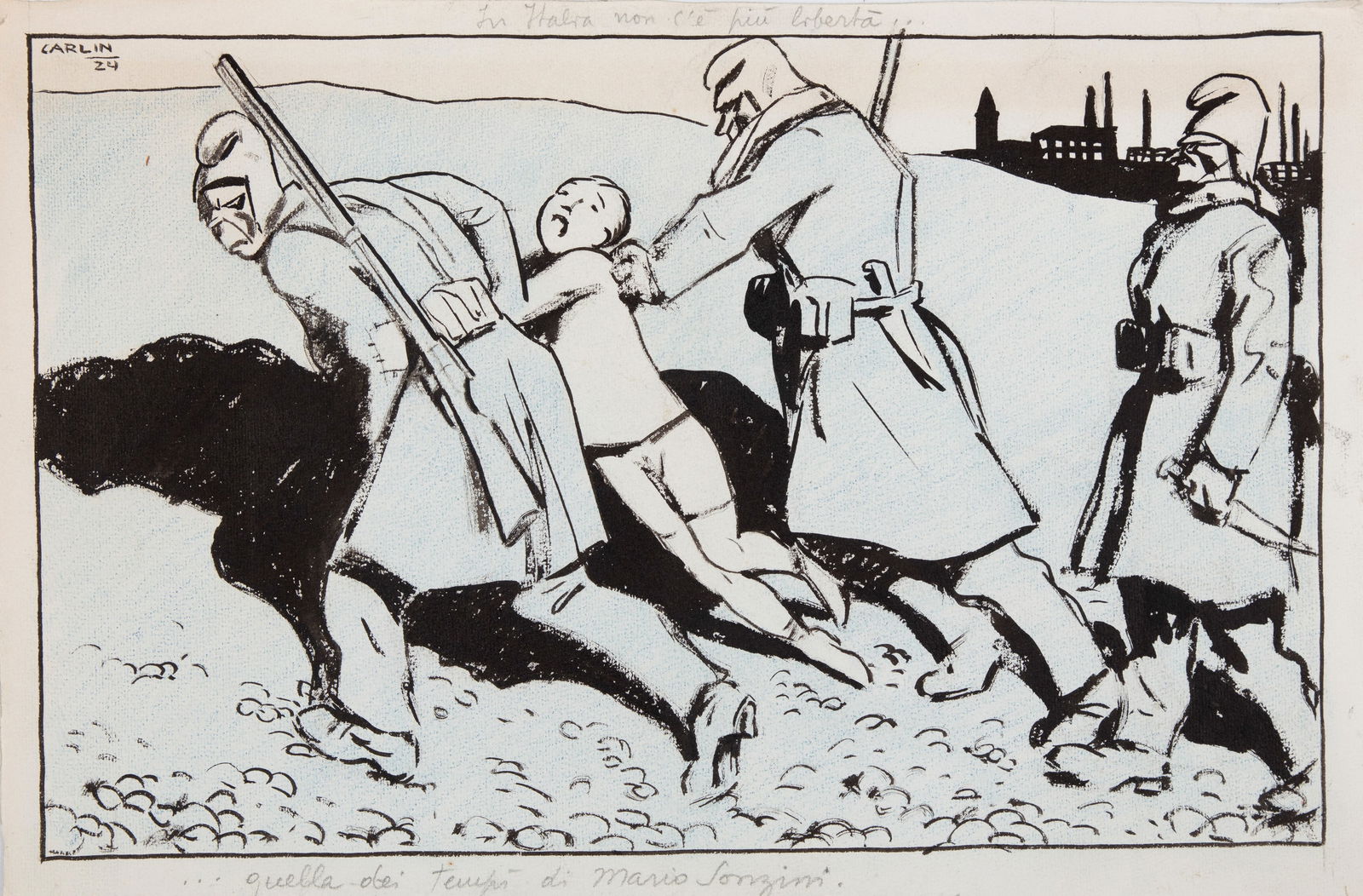 Carlin (Carlo Bergoglio) - "In Italia non c‘è più libertà…quella dei: Carlin (Carlo Bergoglio) - "In Italia non c‘è più libertà…quella dei tempi di Mario Sonzini ", 1924 ITA pastello e china su cartoncino, 40 x 27 cm Illustrazione origina