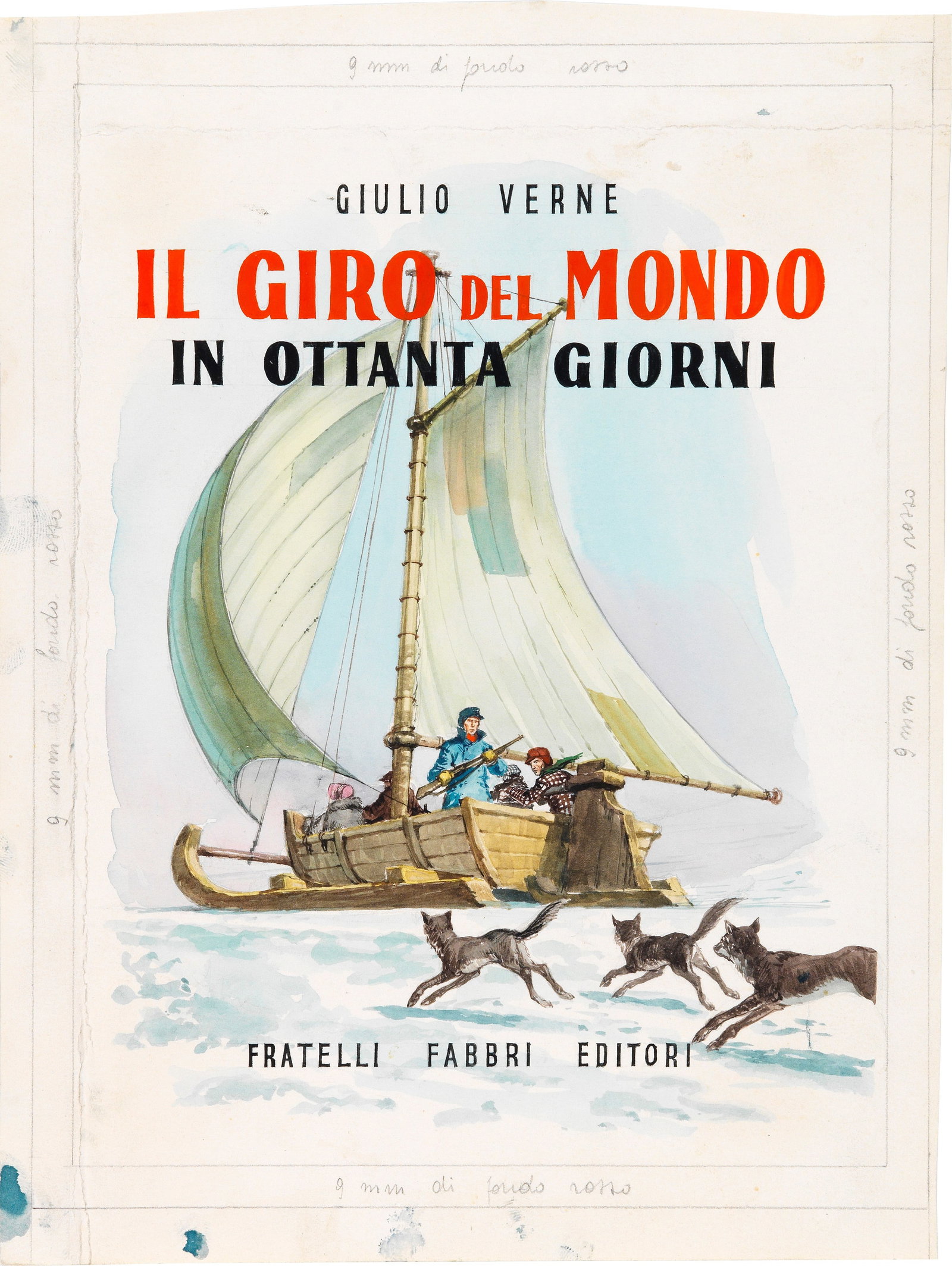 Pikka (Piero Cattaneo) - Around the World in Eighty Days, 1956: tempera on thin cardboard 21 x 28 cm Original cover made by Pikka for the novel "Around the World in Eighty Days" by Jules Verne, published in 1956. Creases at the edges.