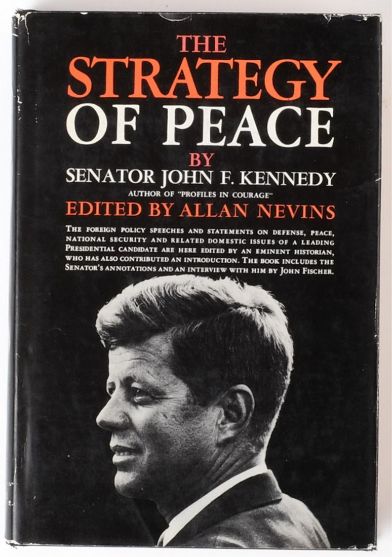 THE STRATEGY OF PEACE by JOHN F. KENNEDY: First edition: Published by Parker & Brothers. New York 1960. This hardcover clothbound book with original dust jacket was the families original copy given to them by Jack. Provenance: Hammersmith Far