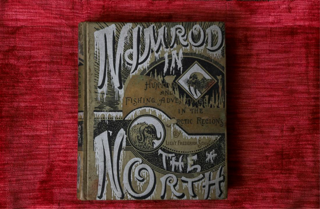 FREDERICK SCHWATKA "NIMROD IN THE NORTH" 1st Ed.: New York. Cassell Publishing Co. 1885. illustrated. hardcover cloth bound. 9 1/2 x 8 inches.