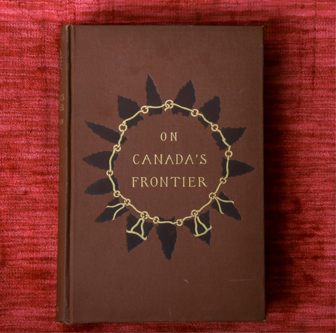 JULIAN RALPH "ON CANADA'S FRONTIER 1892: New York. Harper & Brothers. 1892. illustrated. hardcover cloth bound