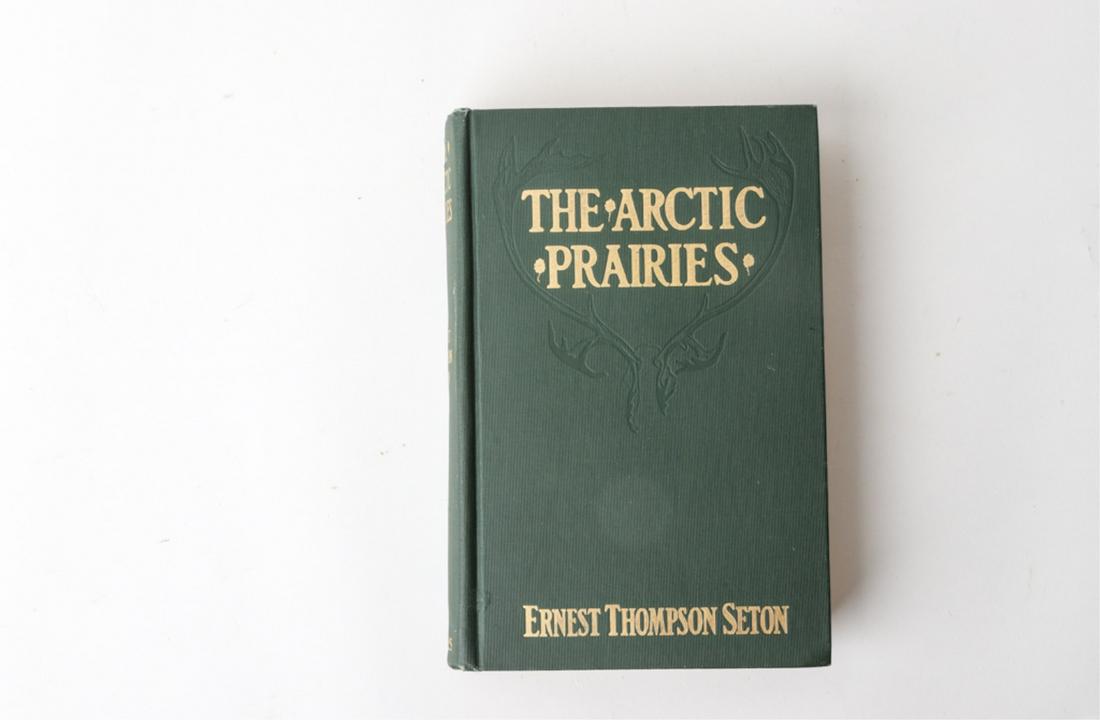 ERNEST SETON "THE ARCTIC PRAIRIES" 1911: New York. Charles Scribner's Sons. hardcover cloth bound. 9 x 6 inches