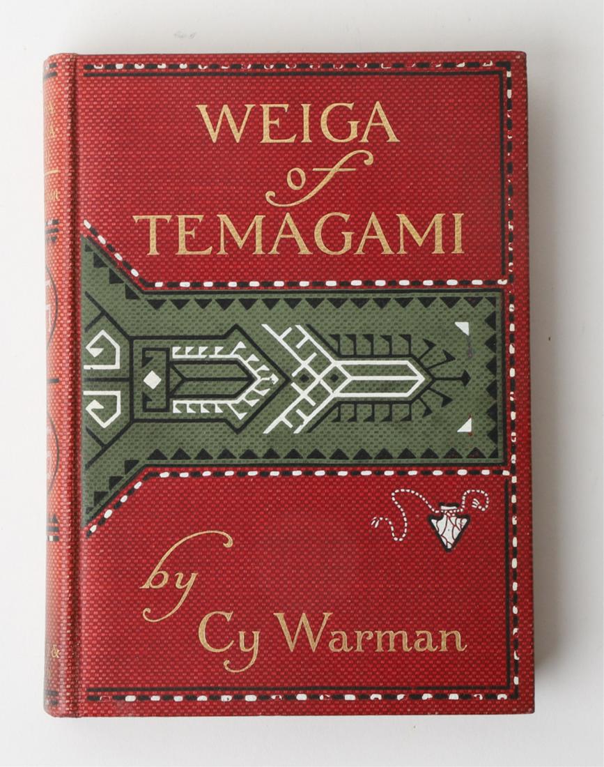CY WARMAN "WEIGA OF TEMAGAMI" 1908: New York. McLeod & Allen. 1908. hardcover cloth bound. 7 1/2 x 5 1/2 inches