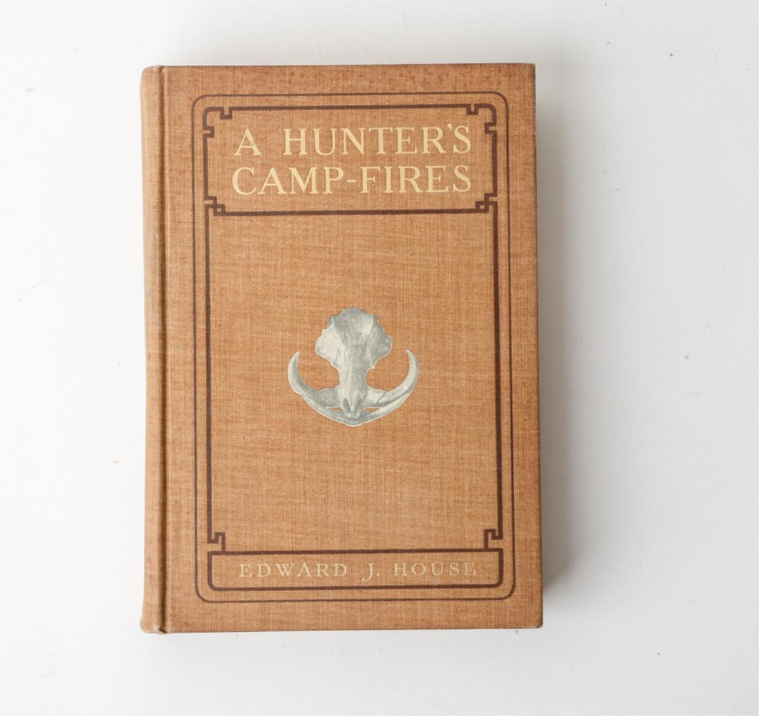 EDWARD HOUSE "A HUNTER'S CAMP-FIRES" 1909: New York. Harper & Brothers. 1909. hardcover cloth bound. 9 1/2 x 6 1/2 inches