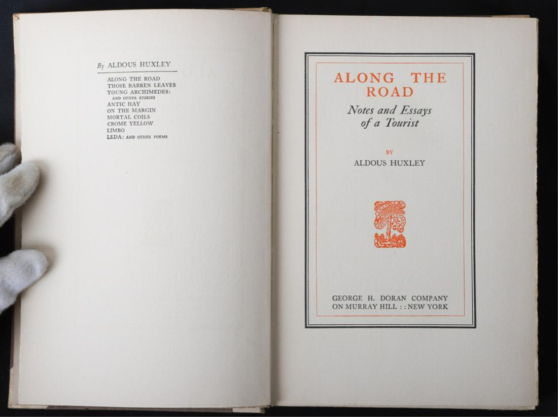 ALDOUS HUXLEY "ALONG THE ROAD" 1925 SIGNED: Notes and Essays of a Tourist New York. George Doran. 90/250 signed by the author. hardcover cloth bound 8 1/4 x 6 inches.