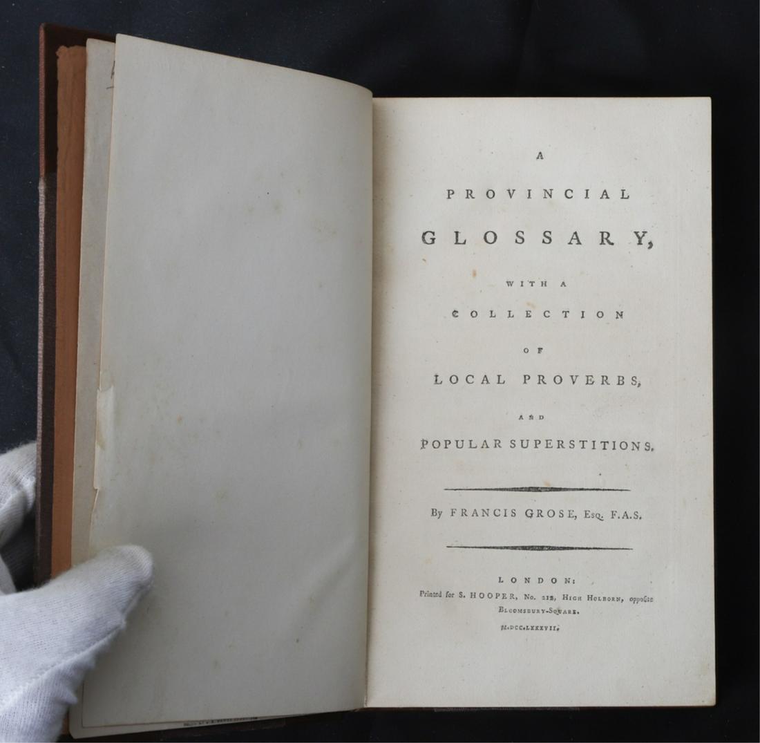 FRANCIS GROSE "PROVINCIAL GLOSSARY" FIRST EDITION: With a Collection of Local Proverbs and Popular Superstitions" London. S. Hooper 1787. hardcover 3/4 leather bound. 8 3/4 x 5 1/4 inches
