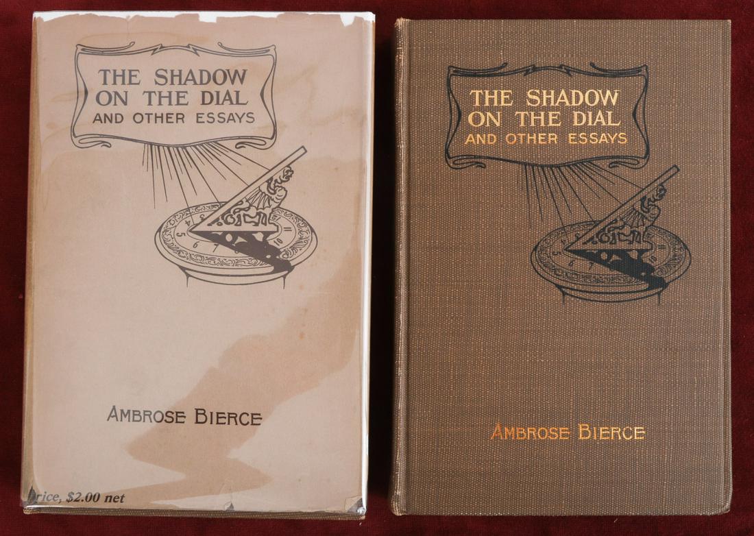 (2) AMBROSE BIERCE "THE SHADOW ON THE DIAL" 1909: (1) San Francisco. A.M. Robertson. hardcover cloth bound. 1909. with portrait of the author. and (1) with dust jacket. 9 1/2 x 6 1/2 inches