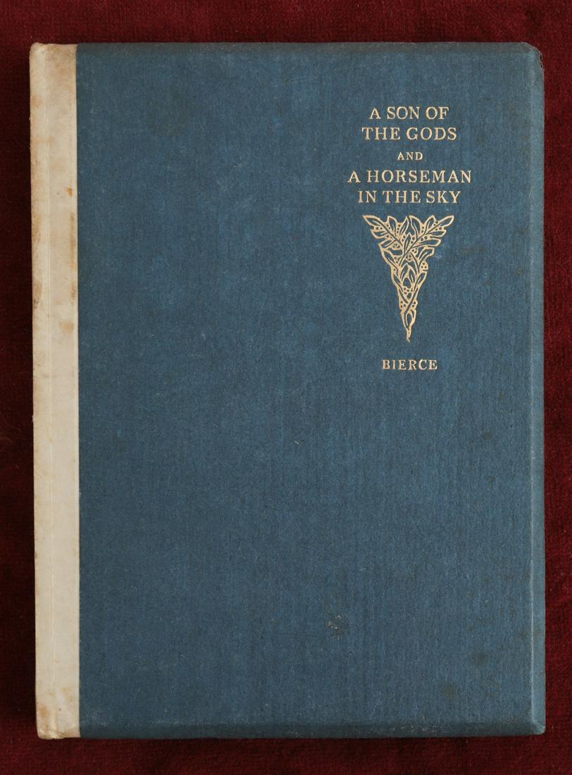 AMBROSE BIERCE "A SON OF THE GODS" 1907: And A Horseman in the Sky. San Francisco. Paul Elder and Company. hardcover 1/2 velum and paper bound. 6 3/4 x 5 inches