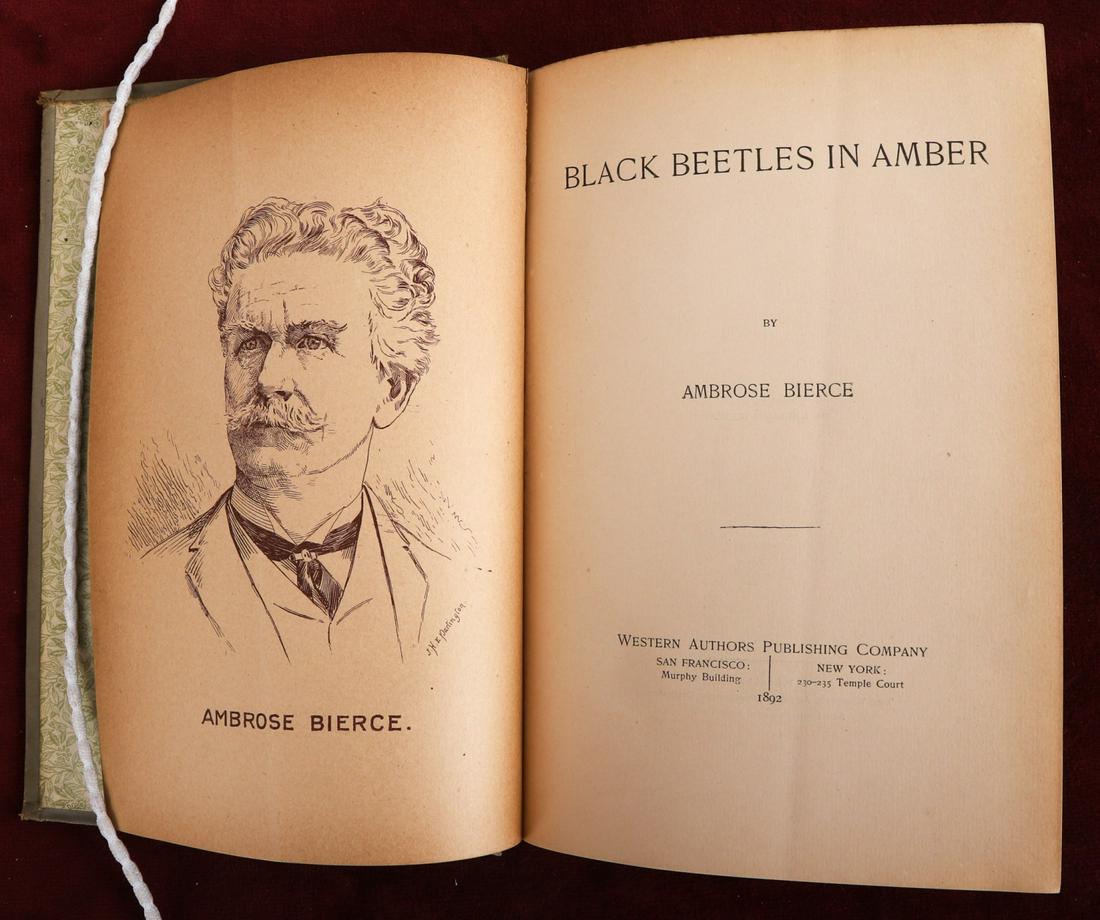 AMBROSE BIERCE "BLACK BEETLES IN AMBER" 1892: San Francisco. Western Authors Publishing Company. hardcover clothbound. 8 x 5 1/2 inches.