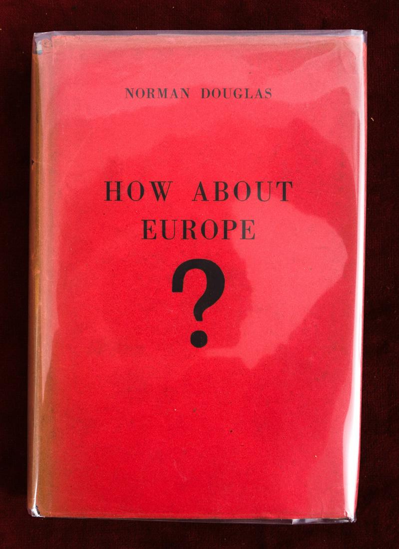 NORMAN DOUGLAS "HOW ABOUT EUROPE" 1929: Limited edition 27/500, signed by the author. Privately printed 1929. hardcover cloth bound. original dust jacket. 8 1/2 x 6 inches.