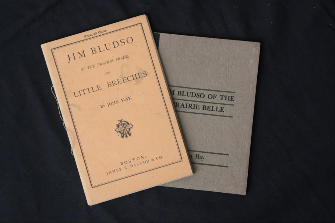 JOHN HAY "JIM BLUDSO / LITTLE BREECHES" 1871: Jim Bludso and Little Breeches Boston. James R. Osgood. 7 x 4 1/2 inches. Together with "Jim Bludso and the Prairie Belle" 1936. soft cover paper bound. 7 x 4 1/2 inches