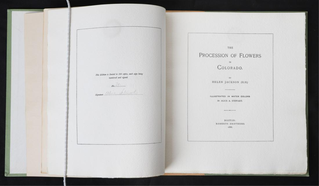 HELEN JACKSON "PROCESSION OF FLOWERS IN COLORADO": This edition of limited to 100 copies No. 70. Signed by the author. Illustrated in water colors by Alice A. Stewart. Boston: Roberts Brothers 1886. 1/2 leather bound. 11 1/4 x 10 1/4 inches.