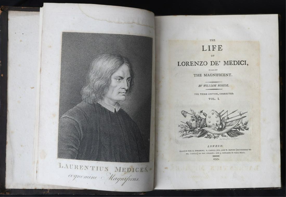 WILLIAM ROSCOE "LIFE OF LORENZO DE' MEDICI 1797: Called the Magnificent. London: printed for A. Strahan; T. Cadell Jun. and J. Edwards. (2) Volumes. hardcover leather bound. 10 3/4 x 8 1/2 inches