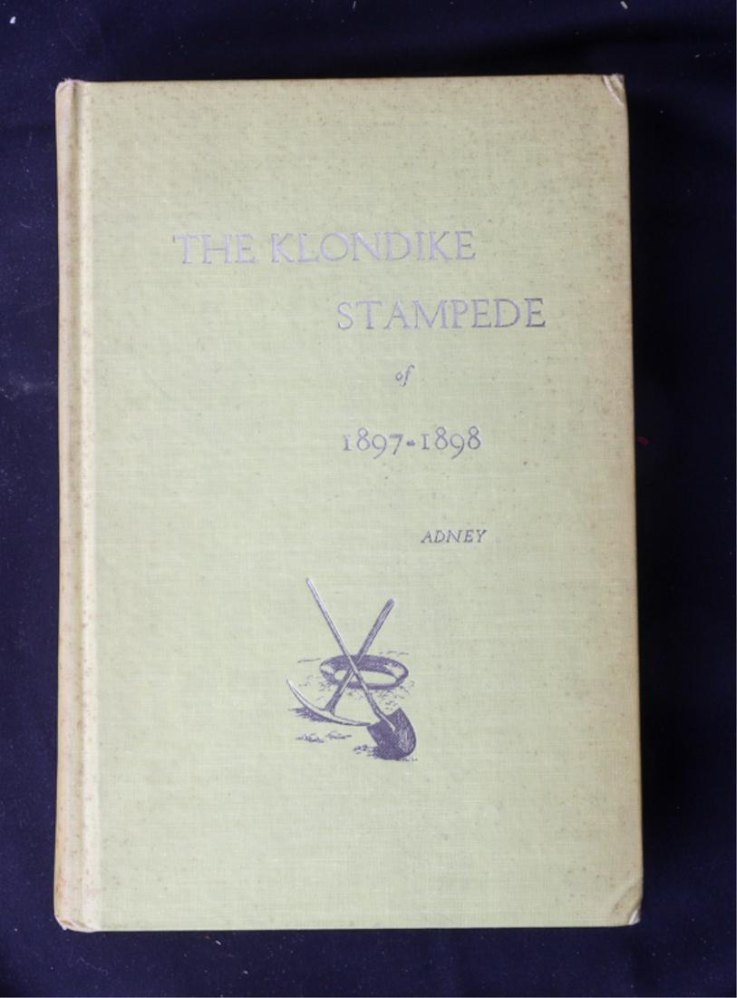 EDWIN ADNEY "THE KLONDIKE STAMPEDE" 1968 Ltd Ed.: Fairfield, Washington. Ye Galleon Press. 1968. hardcover cloth bound. 9 1/4 x 6 1/4 inches. 215/750 copies