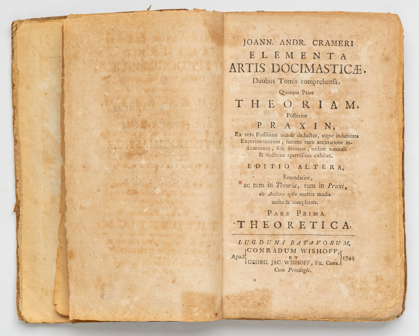 CRAMER, Johann Andreas: CRAMER, Johann Andreas Elementa Artis Docimasticae, Duobus Tomis Comprehensa, Quorum Prior Theoriam, Posterior Praxin... Editio Altera, Pars Prima, Theoretica Leiden: Conradum Wishoff & George Jac Wis