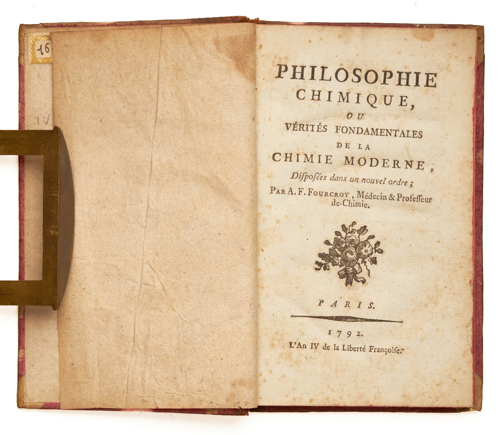 FOURCROY, Antoine François de: FOURCROY, Antoine François de Philosophie Chimique ou Véritiés Fondamentales de La Chimie Moderne. Disposés dans un Nouvel Ordre… Paris: (Cl. Simon- Colophon), 1792 First Edi