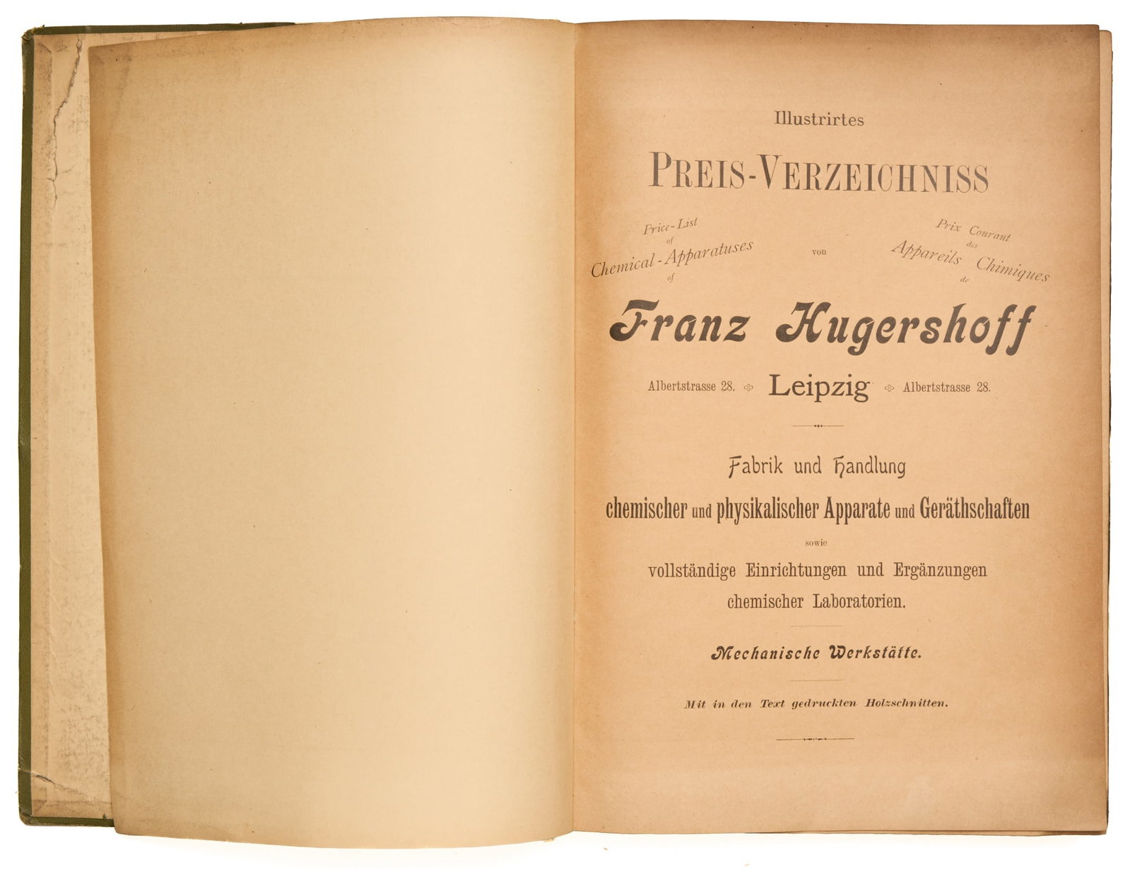 HUGERSHOFF, Franz: HUGERSHOFF, Franz Illutrirtes Preis-Verzeichniss von Franz Hugershoff Leipzig Abtheilung Chemie Leipzig: (Ostern 1895), (1895) Catalogue of chemistry apparatus: 27 X 19 cm. Printed cloth covers: (8), 