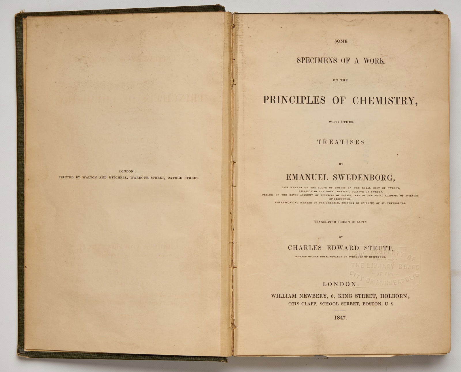 SWEDENBORG, Emanuel: Some Specimens of a Work on the Principles of Chemistry, with other Treatises by Emanuel Swedenborg,…Translated from the Latin by Charles Edward Strutt… London: William Newbery, 6 King Str