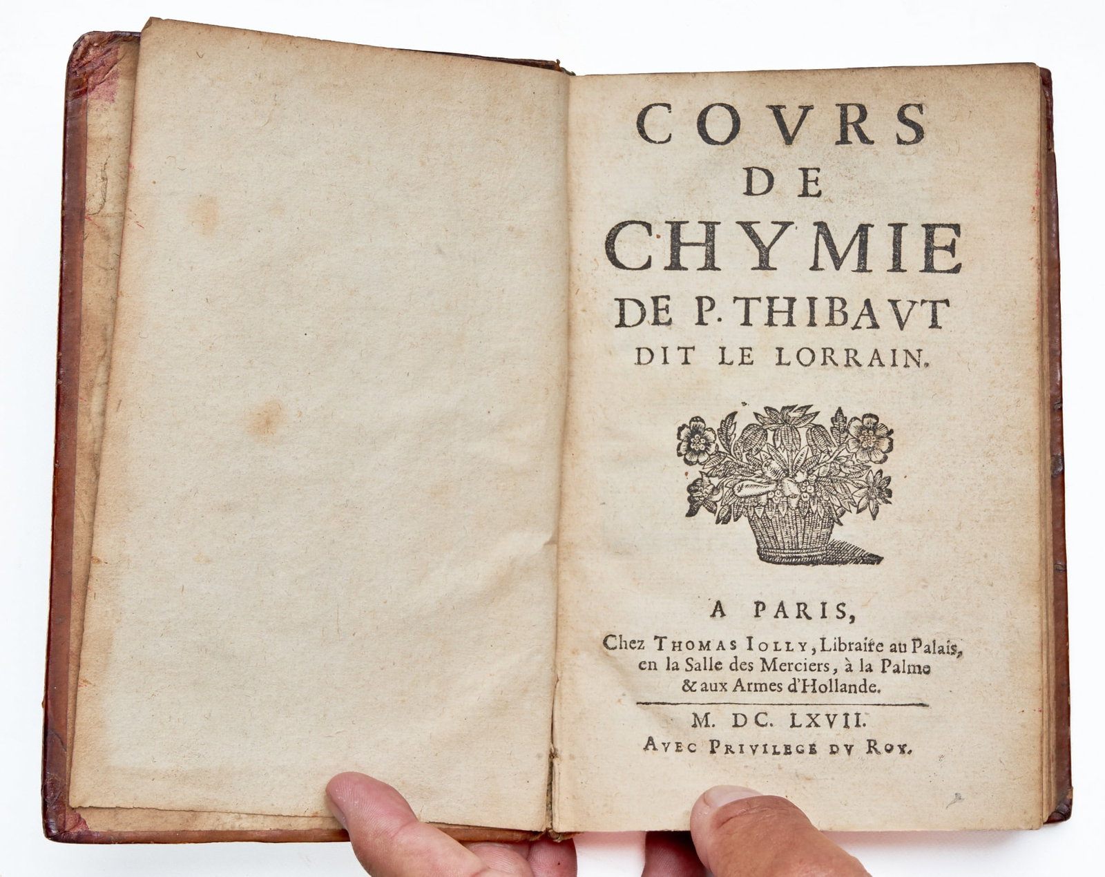THIBAUT, Pierre: Cours de Chymie de P. Thibaut Dit Le Lorain Paris: Chez Thomas Jolly, Librairie au Palais, en la Salle des Merciers à la Palme & aux Armes d’Holland, 1667 First Edition 8vo, cont. leather, 