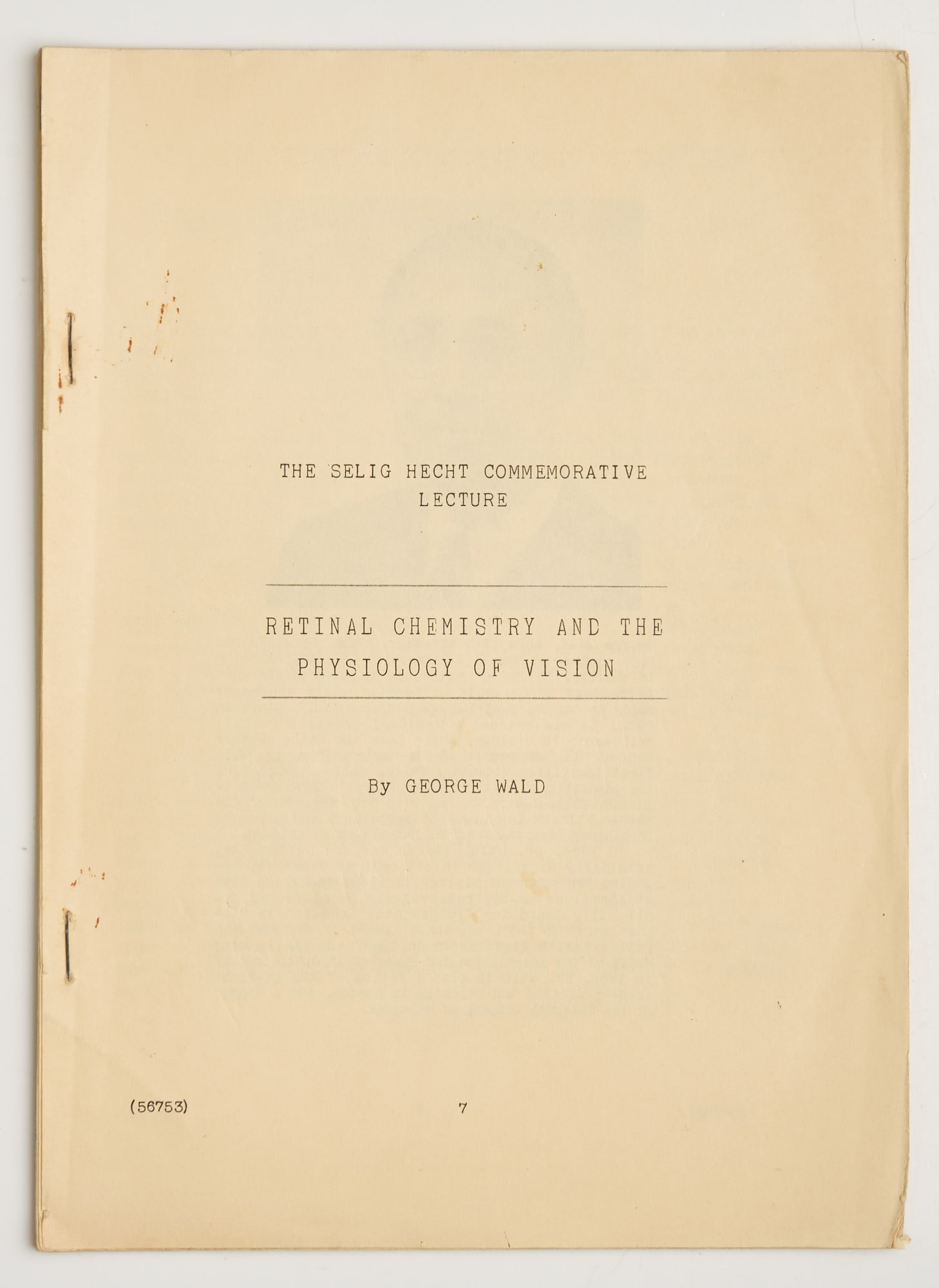 WALD, George: “The Selig Hecht Commemorative Lecture. Retinal Chemistry and the Physiology of Vision”. Stapled offprint from Visual Problems of Colour: A Symposium held at the National Physical Laborato