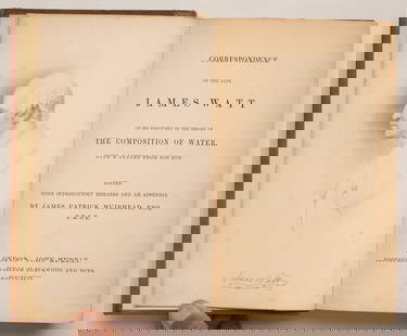 (WATT, James) Muirhead, James Patrick (Editor): Correspondence of the Late James Watt on His Discovery of the Theory of the Composition of Water With A Letter From His Son London: John Murray, 1846 9X6, 3 p.l. Presentation copy from the author (Jem