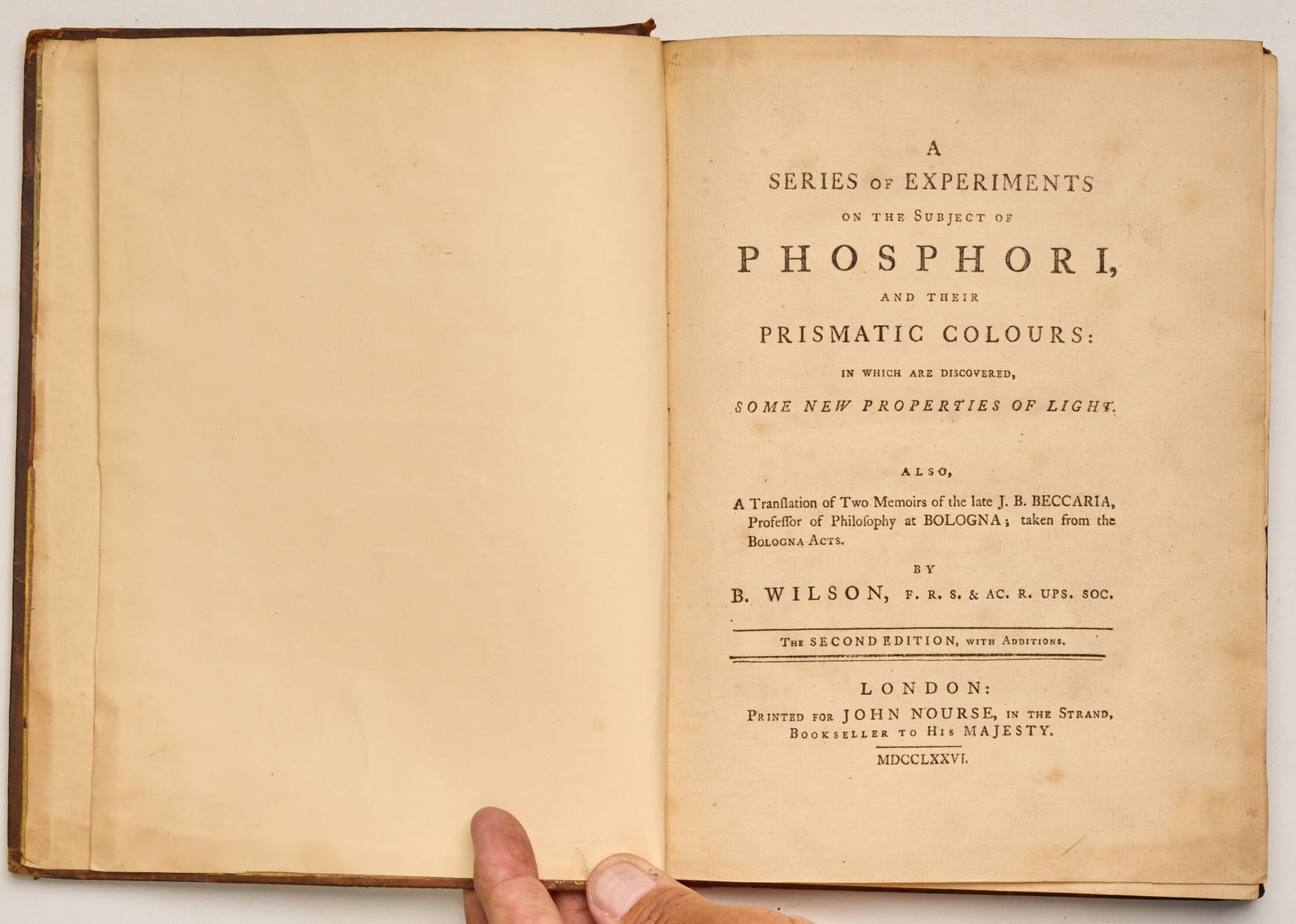 WILSON, Benjamin: A Series of Experiments on the Subject of Phosphori and Their Prismatic Colours: In Which Are Discovered Some New Properties of Light An Account of a Great Number of Phosphori Discovered by J.B. Becca