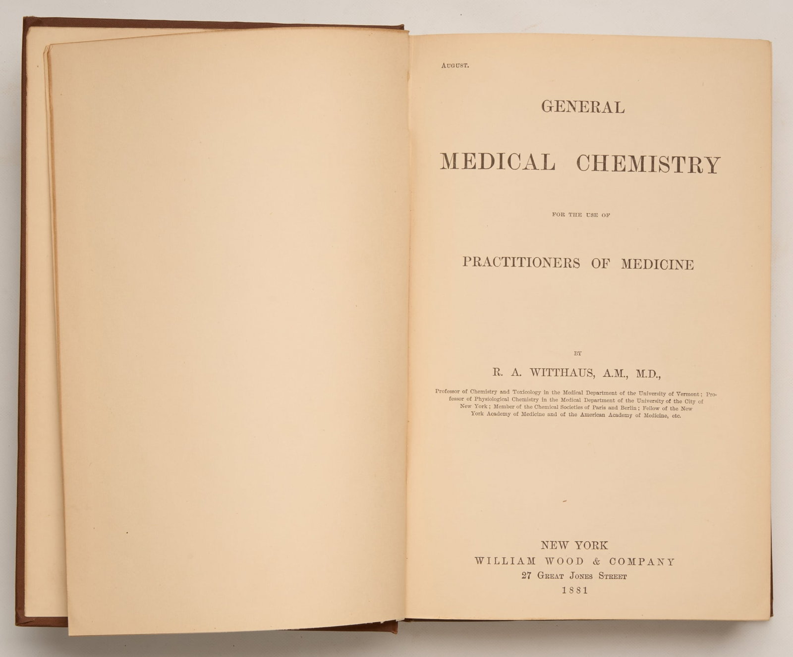 WITTHAUS, R.A., A.M., M.D.: General Medical Chemistry For The Use of Practitioners of Medicine New York: William Wood & Co., 1881 8vo, printed brown cloth VG+-E